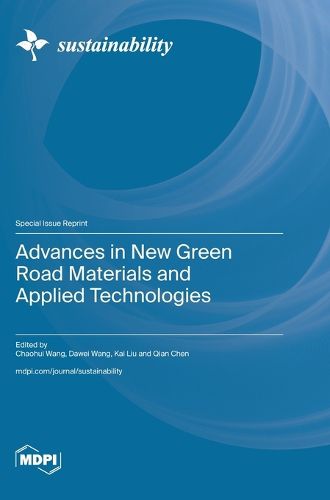 Cover image for Advances in New Green Road Materials and Applied Technologies