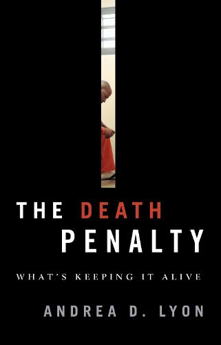 Cover image for The Death Penalty: What's Keeping It Alive