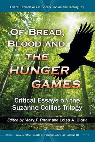 Cover image for Of Bread, Blood and The Hunger Games: Critical Essays on the Suzanne Collins Trilogy