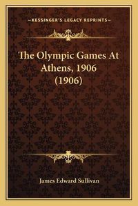 Cover image for The Olympic Games at Athens, 1906 (1906)