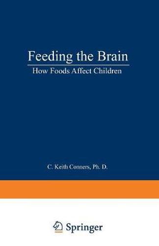 Cover image for Feeding the Brain: How Foods Affect Children