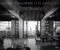 Cover image for Julius Shulman Los Angeles: The Birth of A Modern Metropolis