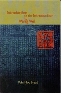 Cover image for Introduction to the Introduction to Wang Wei