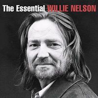 Cover image for Essential Willie Nelson 2015 Revised Edition