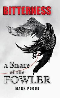 Cover image for Bitterness: A Snare of the Fowler
