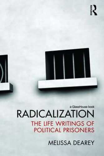 Cover image for Radicalization: The Life Writings of Political Prisoners