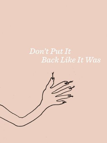 Cover image for Liz Larner: Don't Put It Back Like It Was