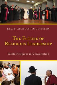 Cover image for The Future of Religious Leadership: World Religions in Conversation