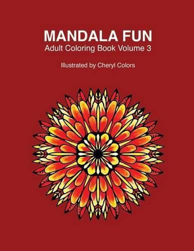 Cover image for Mandala Fun Adult Coloring Book Volume 3: Mandala adult coloring books for relaxing colouring fun with #cherylcolors #anniecolors #angelacolorz