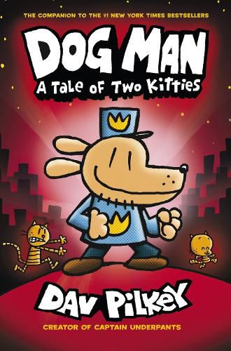 Cover image for A Tale of Two Kitties (The Adventures of Dog Man, Book 3)