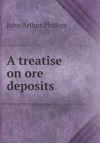 Cover image for A treatise on ore deposits