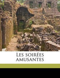 Cover image for Les Soires Amusantes