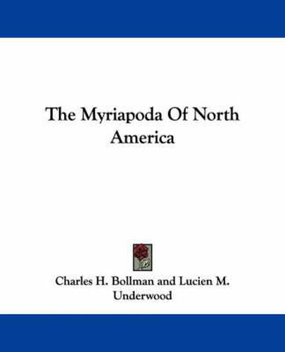 Cover image for The Myriapoda of North America