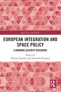 Cover image for European Integration and Space Policy: A Growing Security Discourse