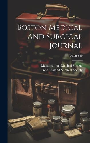 Cover image for Boston Medical And Surgical Journal; Volume 19