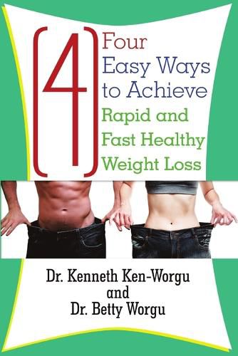 Cover image for Four (4) Easy Ways to Achieve Rapid and Fast Healthy Weight Loss