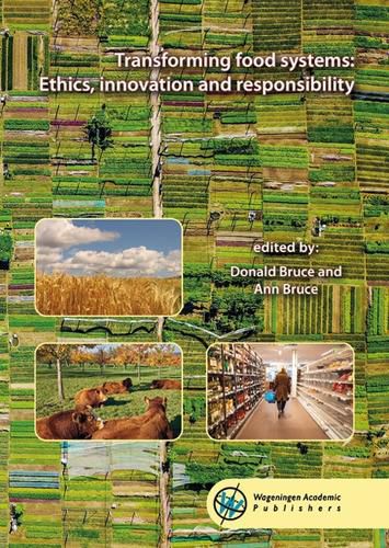 Cover image for Transforming food systems: ethics, innovation and responsibility