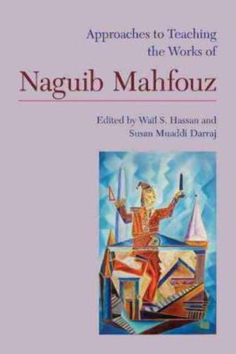 Approaches to Teaching the Works of Naguib Mahfouz