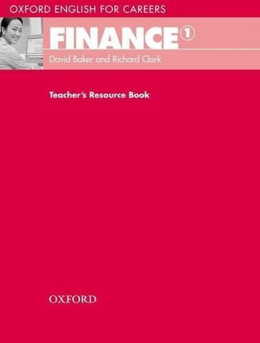 Cover image for Oxford English for Careers:: Finance 1: Teachers Resource Book: A course for pre-work students who are studying for a career in the finance industry