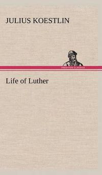 Cover image for Life of Luther