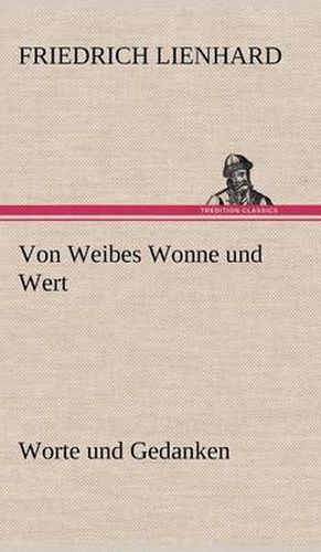 Cover image for Von Weibes Wonne Und Wert