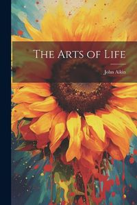 Cover image for The Arts of Life