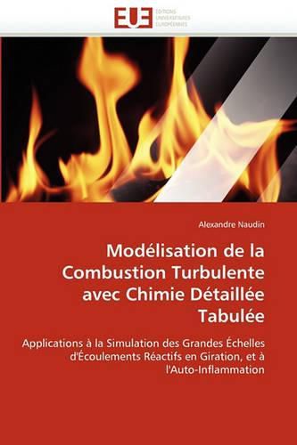 Cover image for Mod Lisation de La Combustion Turbulente Avec Chimie D Taill E Tabul E