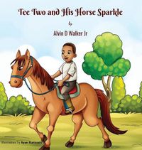 Cover image for Tee Two and His Horse Sparkle