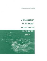 Cover image for A Reassessment of the Marine Salvage Posture of the United States