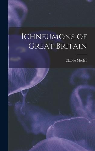 Cover image for Ichneumons of Great Britain