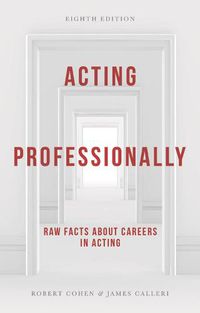 Cover image for Acting Professionally: Raw Facts about Careers in Acting