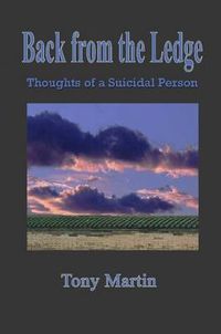 Cover image for Back from the Ledge: Thoughts of a Suicidal Person