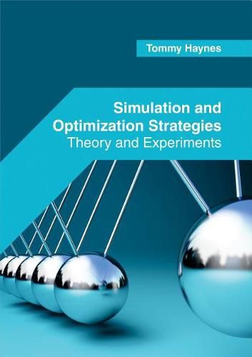 Cover image for Simulation and Optimization Strategies: Theory and Experiments