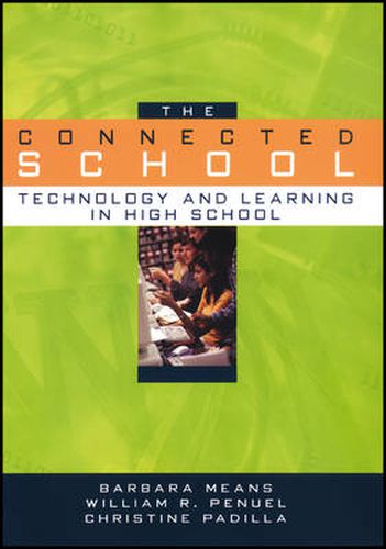 Cover image for The Connected School: Technology and Learning in High School