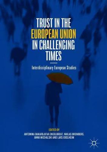 Cover image for Trust in the European Union in Challenging Times: Interdisciplinary European Studies