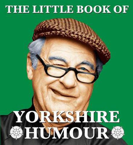Cover image for The Little Book of Yorkshire Humour
