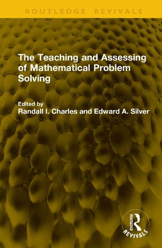 Cover image for The Teaching and Assessing of Mathematical Problem Solving