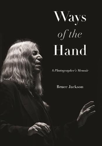 Ways of the Hand: A Photographer's Memoir