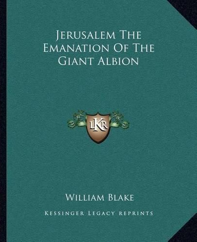 Jerusalem the Emanation of the Giant Albion