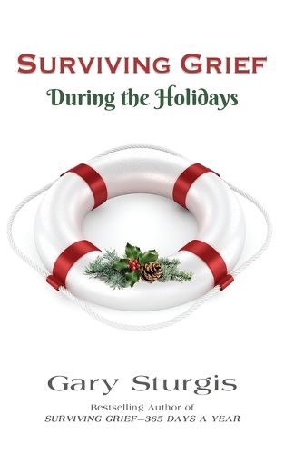 Cover image for SURVIVING GRIEF During the Holidays