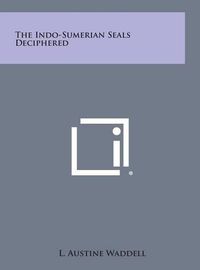 Cover image for The Indo-Sumerian Seals Deciphered