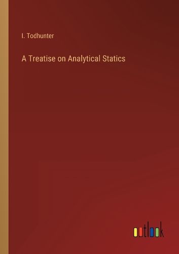 Cover image for A Treatise on Analytical Statics