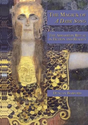 Cover image for The Magick of A Dark Song: The Abramelin Ritual in Fiction and Reality