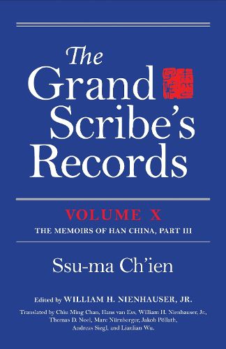 Cover image for The Grand Scribe's Records, Volume X: Volume X: The Memoirs of Han China, Part III