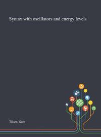 Cover image for Syntax With Oscillators and Energy Levels