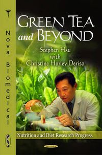 Cover image for Green Tea & Beyond