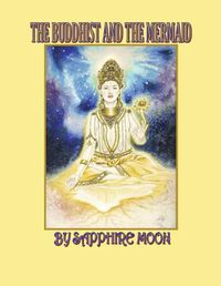 Cover image for The Buddhist And The Mermaid