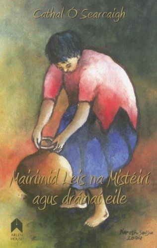 Cover image for Mairimid Leis na Misteiri agus dramai eile