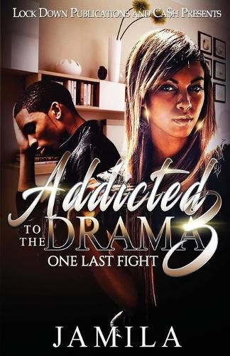 Cover image for Addicted to the Drama: One Last Fight