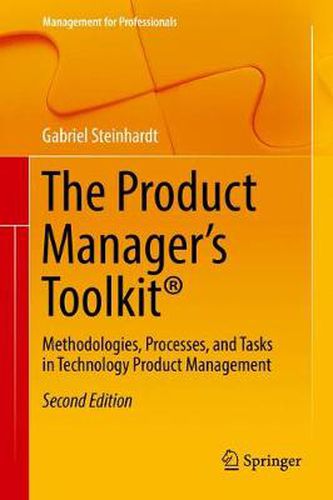 Cover image for The Product Manager's Toolkit (R): Methodologies, Processes, and Tasks in Technology Product Management